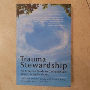 Trauma Stewardship by Lipsky & Burk~